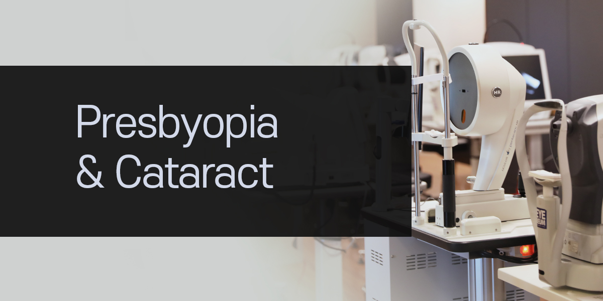 Presbyopia & Cataract Examination